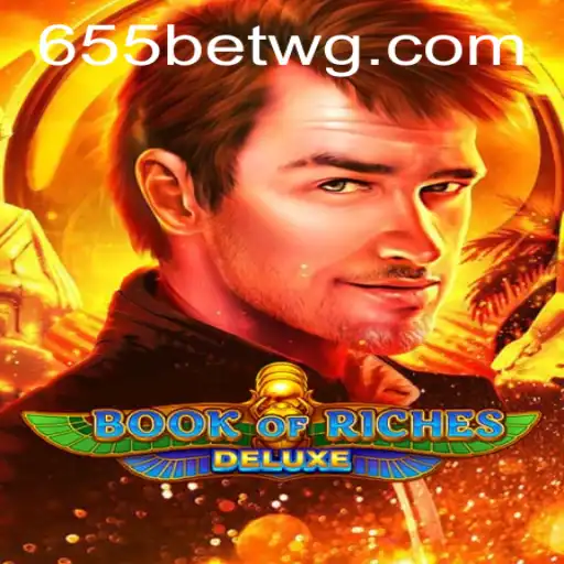 Explorando o Fascinante Mundo de BookofRichesDeluxe e 655bet